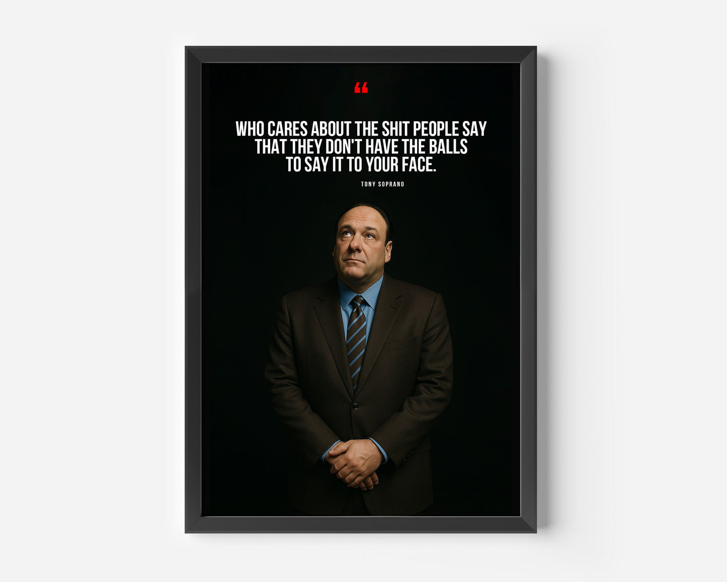 Tony Soprano The Sopranos Quote Poster