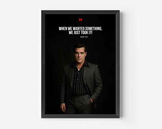 Henry Hill Goodfellas Quote Poster