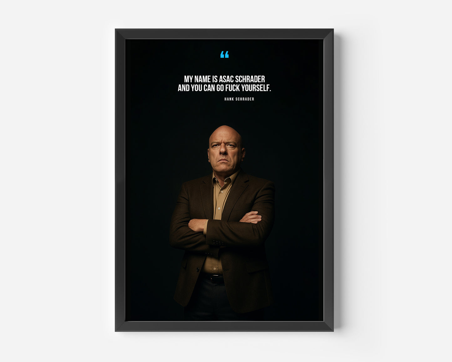 Hank Schrader Breaking Bad Quote Poster