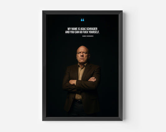 Hank Schrader Breaking Bad Quote Poster