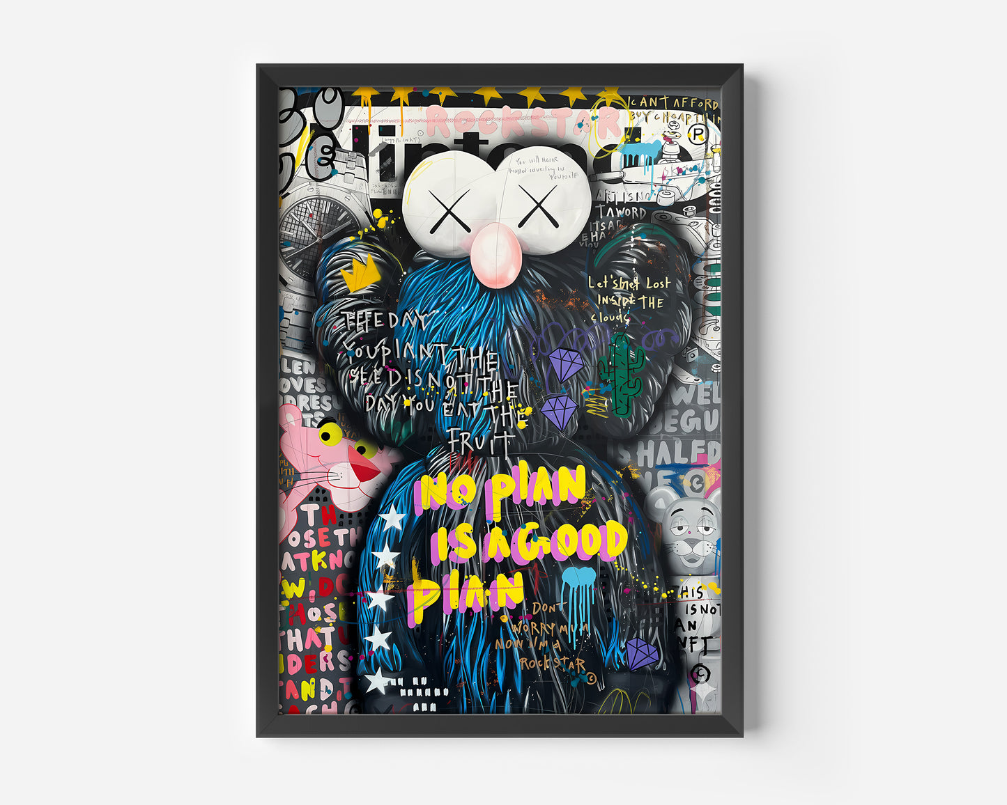 A vibrant pop-art poster featuring a blue KAWS-style character with X eyes surrounded by graffiti-style doodles and quotes. The artwork includes the Pink Panther, colorful drawings, and bold text that reads “NO PLAN IS A GOOD PLAN.” The background is filled with street art elements, playful chaos, and motivational phrases.