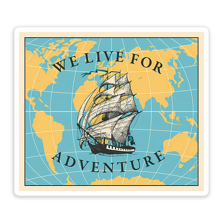 We live for Adventure Sticker