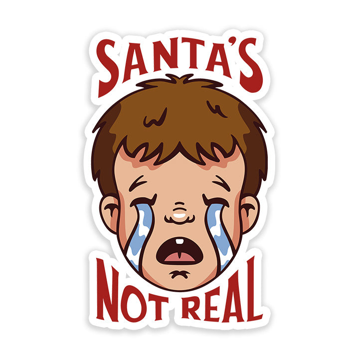 Santa Not Real Christmas Sticker