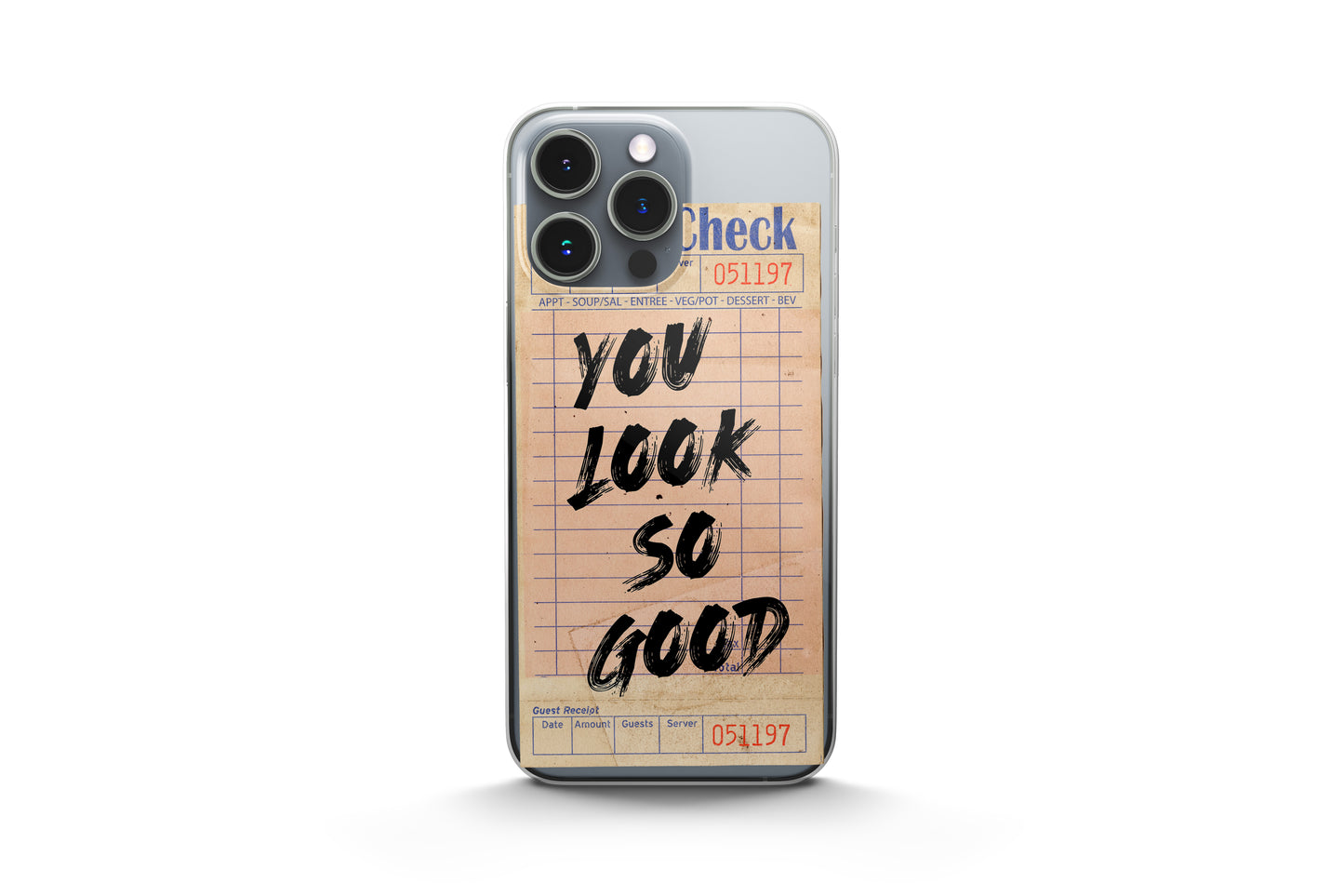 You Look So Good Phone Case