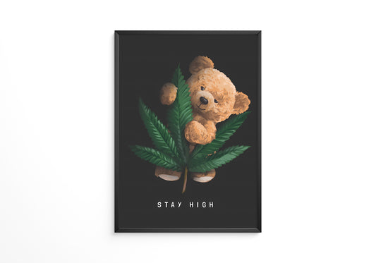 Stay High Bear Poster