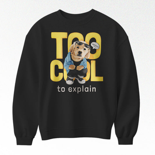 Too cool dog Oversized Crewneck