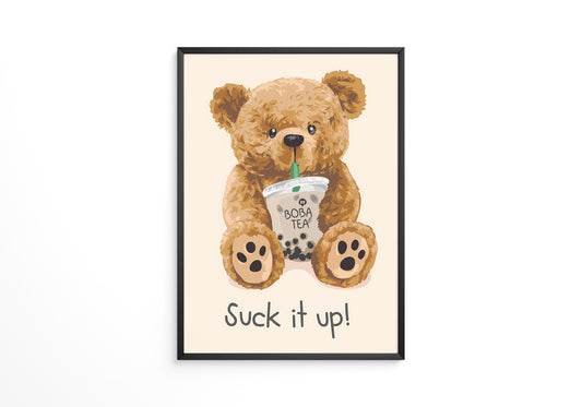 Suck it up Bear Poster